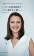 une journee particuliere-anne-dauphine julliand-9782352042464 une journee particuliere anne dauphine julliand 9782352042464