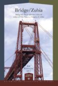 Descarga gratuita de nuevos ebooks BRIDGE-ZUBIA (Literatura española) RTF de JON KORTAZAR 9783964568564