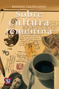 sobre cultura femenina (ebook)-rosario castellanos-9786071616364 sobre cultura femenina (ebook)-rosario castellanos-9786071616364