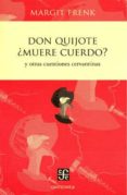 don quijote ¿muere cuerdo?-margit frenk-9786071630964 don quijote ¿muere cuerdo?-margit frenk-9786071630964