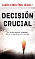 Libros de epub gratis para descargar uk DECISIÓN CRUCIAL 9786077627364