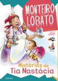 Enlaces de libros gratuitos descargas de libros electrónicos gratis HISTÓRIAS DE TIA NASTÁCIA  (edición en portugués) (Literatura española) PDB DJVU 9786558703464 de MONTEIRO LOBATO