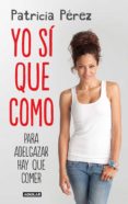 yo sí que como (ebook)-patricia perez-9788403013964 yo sí que como (ebook)-patricia perez-9788403013964