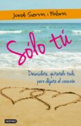 solo tu-jordi sierra i fabra-9788408009764 solo tu-jordi sierra i fabra-9788408009764