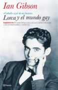lorca y el mundo gay-ian gibson-9788408082064 lorca y el mundo gay-ian gibson-9788408082064