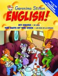 geronimo stilton english! 4: my house/ mi casa. the days of the week/ los dias de la semana (+ cuaderno de actividades + cd-rom)-9788408093664 geronimo stilton english! 4: my house/ mi casa. the days of the week/ los dias de la semana (+ cuaderno de actividades + cd-rom)-9788408093664