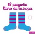 el pequeño libro de la ropa-nathalie choux-9788408137764 el pequeño libro de la ropa-nathalie choux-9788408137764