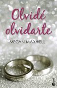 olvidé olvidarte-megan maxwell-9788408140764 olvidé olvidarte-megan maxwell-9788408140764