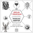 papilas y moleculas-francois chartier-9788408175964 papilas y moleculas-francois chartier-9788408175964