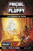 minecraft: frigiel y fluffy 2: los prisioneros del nether-9788408181064 minecraft: frigiel y fluffy 2: los prisioneros del nether-9788408181064