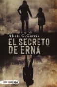Ebooks para descargar cz EL SECRETO DE ERNA PDB de ALICIA G. GARCÍA (Literatura española)