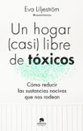 Descargando ebooks a ipad desde amazon UN HOGAR (CASI) LIBRE DE TÓXICOS
				EBOOK de EVA LILJESTRÖM en español