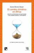 Descarga gratuita de libros y revistas. EL CAMBIO CLIMÁTICO EN ÁFRICA 9788413523064 de AURORA MORENO ALCOJOR MOBI CHM PDF