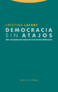 Pdf descargar gratis libros de texto DEMOCRACIA SIN ATAJOS 9788413640464 in Spanish  de CRISTINA LAFONT