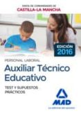 auxiliar tecnico educativo (personal laboral de la junta de comunidades de castilla-la mancha): test y supuestos practicos-9788414201664 auxiliar tecnico educativo (personal laboral de la junta de comunidades de castilla-la mancha): test y supuestos practicos-9788414201664