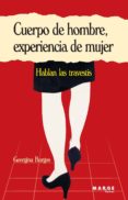 cuerpo de hombre experiencia de mujer-georgina burgos-9788415004264 cuerpo de hombre experiencia de mujer-georgina burgos-9788415004264