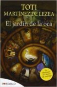 el jardin de la oca-toti martinez de lezea-9788415140764 el jardin de la oca-toti martinez de lezea-9788415140764