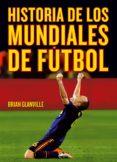 historia de los mundiales de futbol-brian glanville-9788415405764 historia de los mundiales de futbol-brian glanville-9788415405764