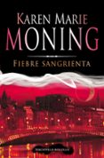 fiebre sangrienta-karen marie moning-9788415410164 fiebre sangrienta-karen marie moning-9788415410164
