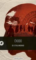 éxodo-d. j. stalingrad-9788415509264 éxodo-d. j. stalingrad-9788415509264