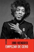 empezar de cero-jimi hendrix-9788415601364 empezar de cero-jimi hendrix-9788415601364