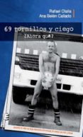 69 tornillos y ciego. ¿ahora que?-rafael olalla-ana belen callado-9788415643364 69 tornillos y ciego. ¿ahora que?-rafael olalla-ana belen callado-9788415643364