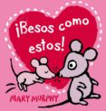 besos como estos-mary murphy-9788415656364 besos como estos-mary murphy-9788415656364