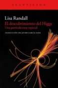 el descubrimiento del higgs-lisa randall-9788415689164 el descubrimiento del higgs-lisa randall-9788415689164