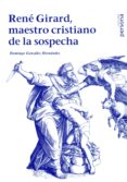 rene girard, maestro cristiano de la sospecha-domingo gonzalez hernandez-9788415809364 rene girard, maestro cristiano de la sospecha-domingo gonzalez hernandez-9788415809364