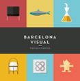 barcelona visual: libro-9788415888864 barcelona visual: libro-9788415888864