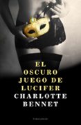 el oscuro juego de lucifer-charlotte bennet-9788415952664 el oscuro juego de lucifer-charlotte bennet-9788415952664