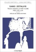 sans i estalvis: trucs senzills per viure mes i millor-eduard martorell-9788416033164 sans i estalvis: trucs senzills per viure mes i millor-eduard martorell-9788416033164