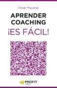 aprender coaching ¡es facil!-c�sar piqueras g�mez de albacete-9788416115464 aprender coaching ¡es facil!-c�sar piqueras g�mez de albacete-9788416115464