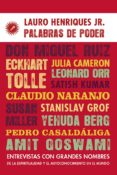 palabras de poder: entrevistas con grandes nombres de la espiritualidad y el autoconocimiento en el mundo-lauro jr. henriques-9788416145164 palabras de poder: entrevistas con grandes nombres de la espiritualidad y el autoconocimiento en el mundo-lauro jr. henriques-9788416145164