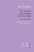 la mentira que siempre dice la verdad-jean cocteau-9788416148264 la mentira que siempre dice la verdad-jean cocteau-9788416148264