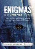 enigmas de la semana santa de sevilla: guia insolita y esoterica de la fiesta mas popular y de la catedral hispalense-jose manuel garcia bautista-9788416179664 enigmas de la semana santa de sevilla: guia insolita y esoterica de la fiesta mas popular y de la catedral hispalense-jose manuel garcia bautista-9788416179664