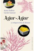 agar-agar: la milagrosa dieta de okinawa-anne dufour-9788416192564 agar-agar: la milagrosa dieta de okinawa-anne dufour-9788416192564