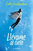 llevame al cielo-carla guelfenbein-9788416588664 llevame al cielo-carla guelfenbein-9788416588664