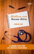 medicos con buena letra-carlos lens-9788416620364 medicos con buena letra-carlos lens-9788416620364