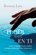 el poder esta en ti-rossana lara-9788416694464 el poder esta en ti-rossana lara-9788416694464