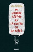 mi nombre escrito en la puerta de un váter (ebook)-paz castello-9788416715664 mi nombre escrito en la puerta de un váter (ebook)-paz castello-9788416715664