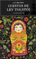 los mejores cuentos de lev tolstoi-lev nicolaievich tolstoi-9788416775064 los mejores cuentos de lev tolstoi-lev nicolaievich tolstoi-9788416775064