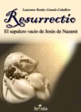 resurrectio-laureano benitez grande-caballero-9788416921164 resurrectio-laureano benitez grande-caballero-9788416921164