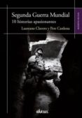 segunda guerra mundial: 10 historias apasionantes-laureano clavero-pere cardona-9788416967964 segunda guerra mundial: 10 historias apasionantes-laureano clavero-pere cardona-9788416967964