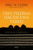 tres piedras hacen una pared (ebook)-eric h. cline-9788417067564 tres piedras hacen una pared (ebook)-eric h. cline-9788417067564