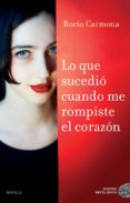 lo que sucedió cuando me rompiste el corazón (ebook)-rocio carmona-9788417128364 lo que sucedió cuando me rompiste el corazón (ebook)-rocio carmona-9788417128364