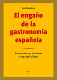 el engaño de la gastronomia española-jose berasaluce-9788417140564 el engaño de la gastronomia española-jose berasaluce-9788417140564