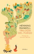 trilogia del fuego-henning mankell-9788417308964 trilogia del fuego-henning mankell-9788417308964