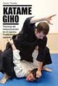 katame giho (vol. 3): tecnicas de inmovilizacion en el jujutsu tr adicional japones-xavier teixido-9788420305264 katame giho (vol. 3): tecnicas de inmovilizacion en el jujutsu tr adicional japones-xavier teixido-9788420305264