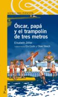 oscar, papa y el trampolin de tres metros-elisabeth zöller-9788420400464 oscar, papa y el trampolin de tres metros-elisabeth zöller-9788420400464